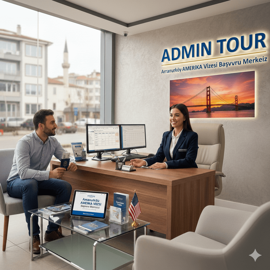 Arnavutköy Amerika Vizesi Başvuru Merkezi | 2026 Randevu - Admin Tour